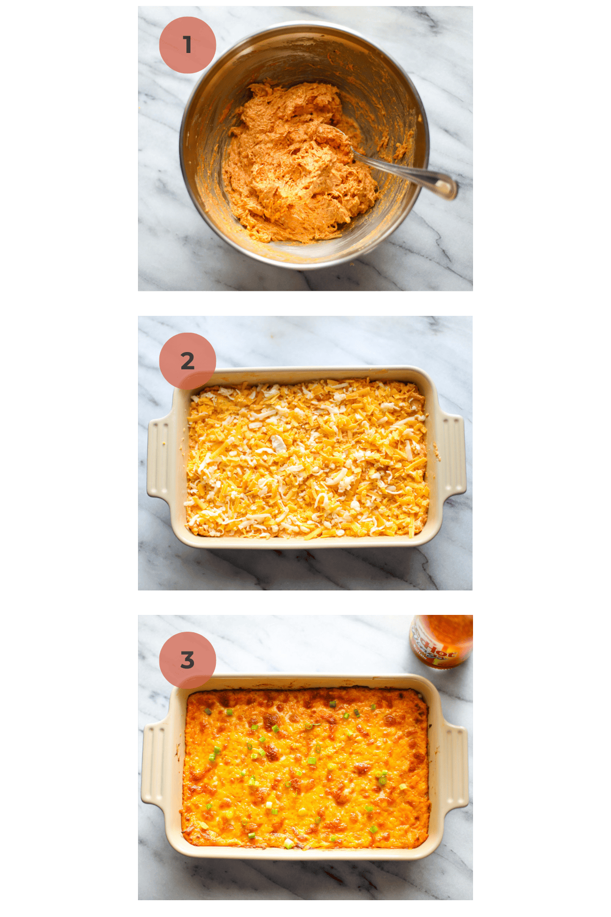 Step by step instructions for making buffalo chicken dip starting with #1 a metal mixing bowl filled with the orange buffalo chicken mixture, #2 a baking dish filled with the buffalo chicken dip and topped with the shredded cheese, and #3 the buffalo chicken dip out of the oven with a crispy golden top and sliced green onions on top.
